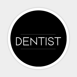 Dentist Minimalist Design Magnet